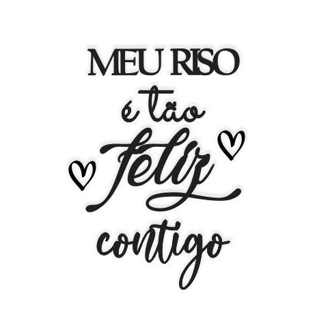 Meu riso é tão feliz contigo 50x37cm LETTERING em Madeira MDF Aplique de Parede