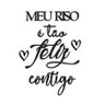 Meu riso é tão feliz contigo 50x37cm LETTERING em Madeira MDF Aplique de Parede - 1