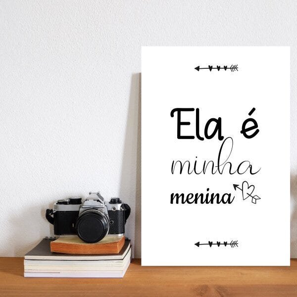 Placa Decorativa Frase Namorados Ela é Minha Menina 30x40cm - 2