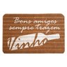 Capacho Carpet Bons Amigos Sempre Trazem Vinho Marrom Único - 2