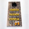 PLACA COM ABRIDOR DE CERVEJA COM IMÃ PARA TAMPINHAS - FRASE DE BOTECO - 4
