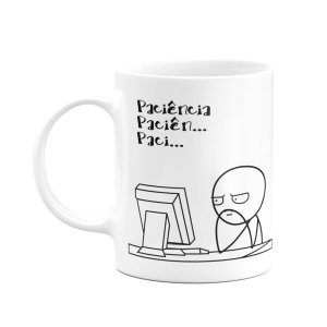 Caneca Divertida - Paciência