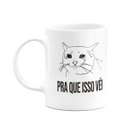 Ver imagem 1 de Caneca Gato - pra que Isso Véi