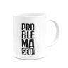 Caneca Divertida - Problema Seu - 2