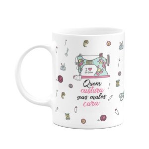 Caneca - Quem Costura Seus Males Cura