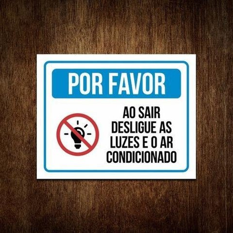 Placa Por Favor Sair Desligue As Luzes Ar Condicionado 27X35