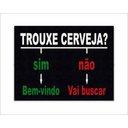 Ver imagem 1 de Tapete Capacho Trouxe Cerveja Sim ou Não