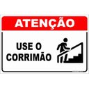 Ver imagem 1 de Placa Atenção - Use o Corrimão - PVC 1mm 30x45