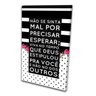 Quadro Frase Nao Se Preocupe Com a vida Dos Outros - 1