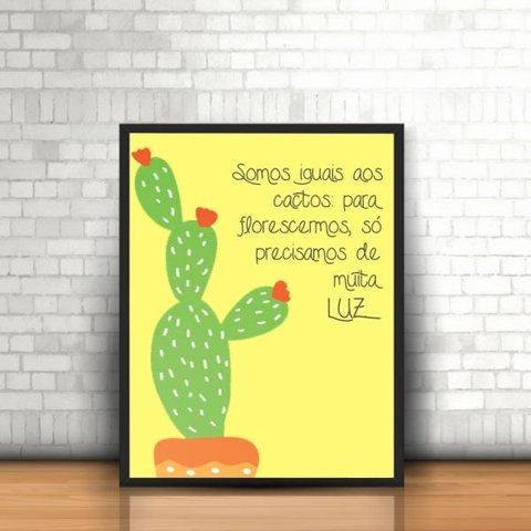 Quadro Frase Reflexiva Cactos Florescer Luz Moldura 30x40cm