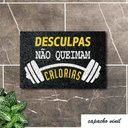 Ver imagem 1 de Tapete Capacho NÃO QUEIMAM CALORIAS 60x40 Casa Entrada Apto