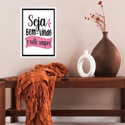 Quadro Seja Bem Vindo e Volte Sempre 24x18cm:moldura Branca - 1