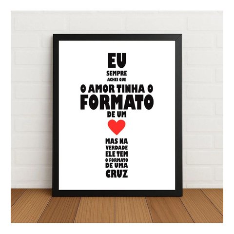 Quadro Religioso o Amor Tem Formato de Cruz Moldura Vidro Preto