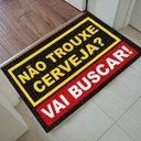 Ver imagem 1 de Tapete Capacho Não Trouxe Cerveja? Vai buscar! 60x40cm preto