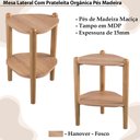 Ver imagem 5 de Mesa Lateral Organica Pe Madeira 28013 Hanover Artesano Hanover