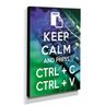 Quadro Keep Calm And Press Ctrl+C Ctrl+V Canvas 40x30cm-KCA107 - 2