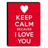 Quadro Keep Calm Because I Love You Canvas 40x30cm-KCA07 - 1