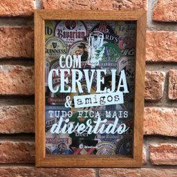 Quadro Porta Tampinha de Cerveja "Com Cerveja e Amigos Tudo Fica mais Divertido" - 1