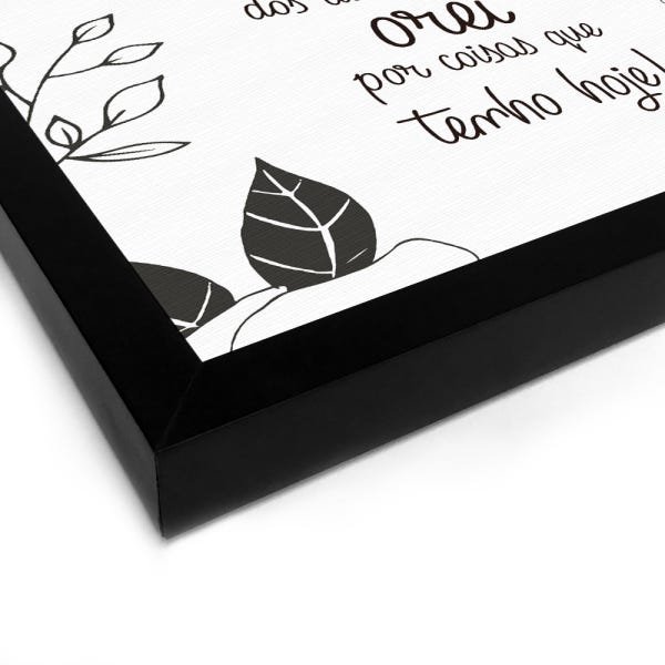 Quadro Decorativo Tela Canvas Dias que Orei - 32,5x23cm (Moldura caixa laca preta) - Arte Maníacos - 2