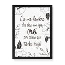 Ver imagem 1 de Quadro Decorativo Tela Canvas Dias que Orei - 32,5x23cm (Moldura caixa laca preta) - Arte Maníacos