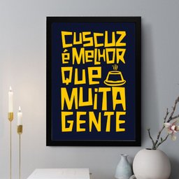 Quadro Decorativo Cuscuz É Melhor que Muita Gente 45x34cm:moldura Branca - 2