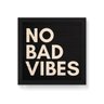 Quadro Decorativo em Madeira No Bad Vibes Fundo Preto - 20x20cm (Moldura caixa em laca preta) - Arte - 1