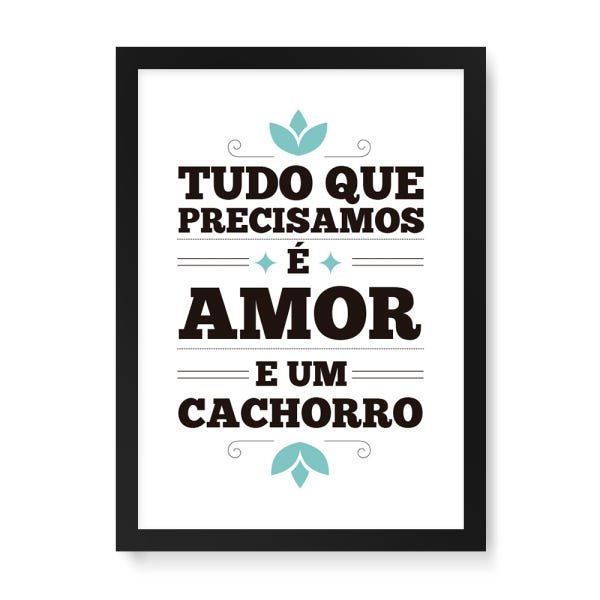 Quadro Decorativo Amor e Cachorro - 65x46cm (Moldura em laca preta) - Arte Maníacos - 1