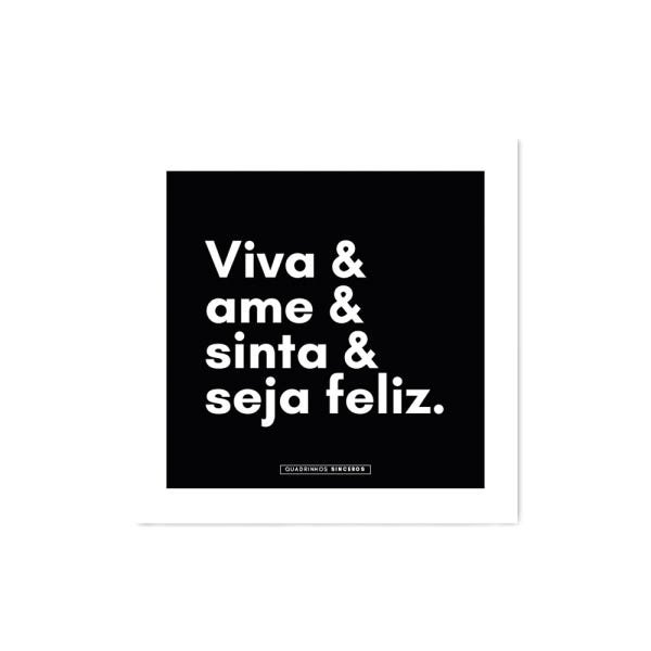 Quadro decorativo com moldura caixa branca em Placa - Viva, Ame, Sinta e Seja Feliz - 30x30cm - Arte - 1