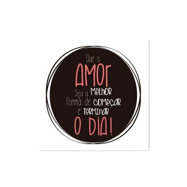 Quadro decorativo com moldura caixa branca em Placa - O Amor Melhor Forma de Começar e Terminar o Di - 1