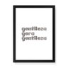 Quadro Decorativo Gentileza Gera Gentileza - 23x16,25cm (Moldura em laca preta) - Arte Maníacos - 1