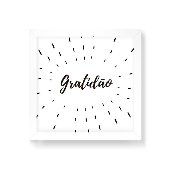Quadro Decorativo Gratidão - 50x50cm (Moldura em laca branca) - Arte Maníacos - 1