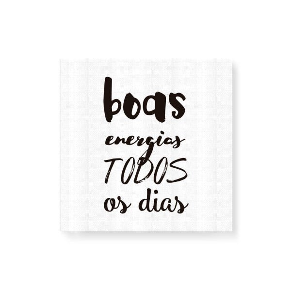 Quadro Decorativo em Tela Canvas Boas Energias Fundo Branco - 20x20cm - Arte Maníacos - 1