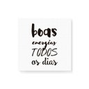 Ver imagem 1 de Quadro Decorativo em Tela Canvas Boas Energias Fundo Branco - 20x20cm - Arte Maníacos
