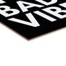 Quadro Decorativo tipo Placa No Bad Vibes Fundo Preto - 65x46cm - Arte Maníacos - 2