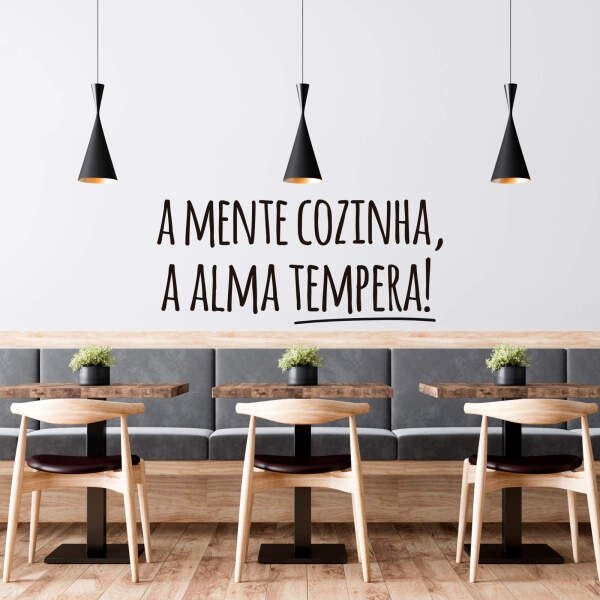 Adesivo Decorativo Parede Frase a Mente Cozinha, a Alma Tempera! - Preto - 1