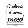 Adesivo Decorativo de Parede Frase O Silêncio é uma Prece - 2