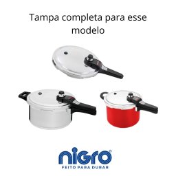 Tampa Completa para Panela Pressão Nigro Eterna de 3-4,5-6 Litros - 3