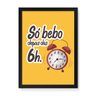 Quadro Decorativo Só Bebo Depois Das 6h - 23x16,25cm (Moldura caixa em laca preta) - Arte Maníacos - 1