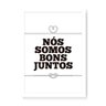 Quadro Decorativo Nós Somos Bons Juntos - 23x16,25cm (Moldura caixa em laca branca) - Arte Maníacos - 1