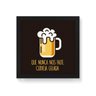 Quadro Decorativo em Tela Canvas Que Nunca Nos Falte Cerveja Gelada - 30x30cm (Moldura caixa em laca - 1