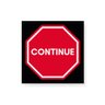 Quadro Decorativo em Tela Canvas Placa Continue - 50x50cm - Arte Maníacos - 1