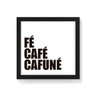 Quadro Decorativo Fé, Café e Cafuné - 50x50cm (Moldura em laca preta) - Arte Maníacos - 1