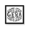 Quadro Decorativo Gente Lerda Gera Gente Lerda Fundo Branco - 30x30cm (Moldura caixa em laca preta)  - 1