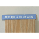 Ver imagem 1 de Placa Decorativa Esmaltada - Tudo Aqui Já Foi Um Sonho - Casa Toco