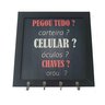 Porta Chave Pegou Tudo 18x18 Cm Decorar Presente - 1