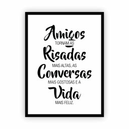 Quadro com Moldura Frase Amigos Risadas Conversas 30x40cm - 1