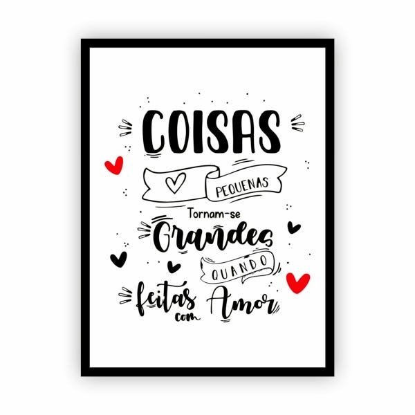 Quadro com Moldura Frase Coisas Pequenas Amor 30x40cm