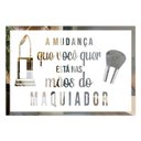 Ver imagem 1 de Placa De Frases Maquiagem Em Espelho Jateado Modelo FR5QR