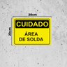 Placa de Sinalização Cuidado Área de Solda em Pvc - 3