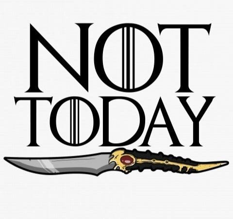 Not Today Game Of Thrones - 1